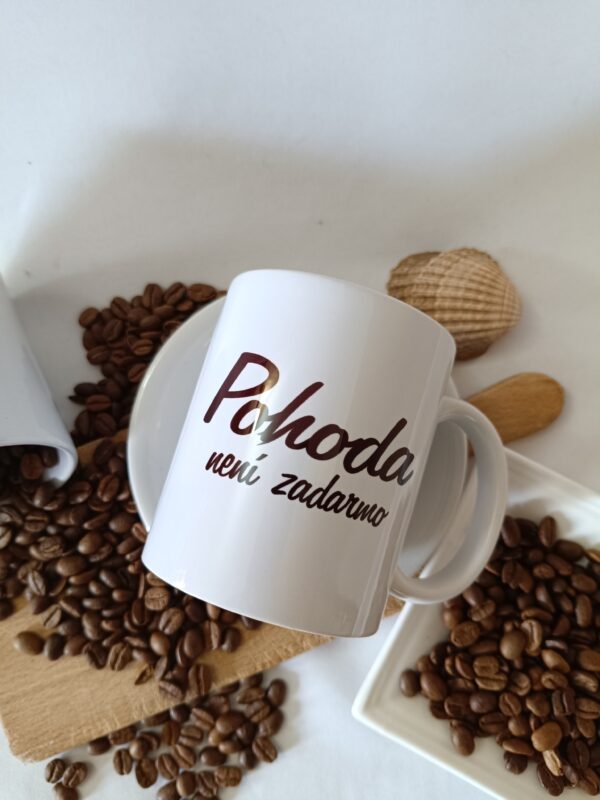 hrnek pohoda není zadarmo