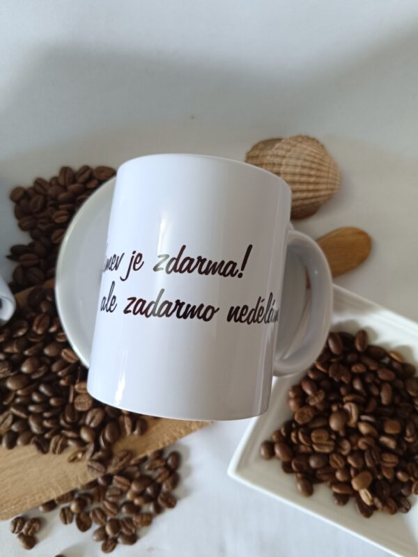 hrnek usměv je zdarma, ale já zadarmo nedělám